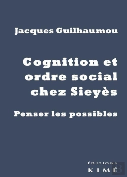 Bertrand.pt - Cognition Et Ordre Social Chez Sieyès ; Penser Les Possibles