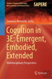 Cognition In 3e: Emergent, Embodied, Extended