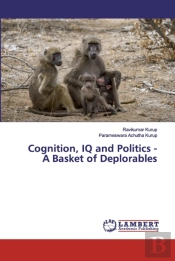 Cognition, Iq And Politics - A Basket Of