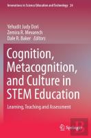 Cognition, Metacognition, And Culture In Stem Education