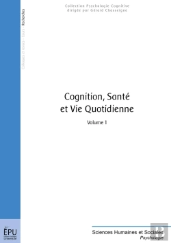 Bertrand.pt - Cognition, Santé Et Vie Quotidienne Tome 1