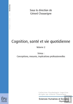 Bertrand.pt - Cognition, Santé Et Vie Quotidienne Tome 2 ; Stress: Conceptions, Mesures, Implications Professionnelles