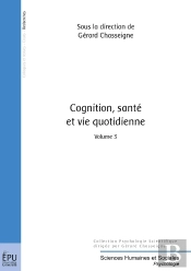 Cognition, Santé Et Vie Quotidienne Tome 3