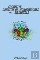 Cognitive Abilities Of Monolinguals And Bilinguals