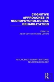 Cognitive Approaches In Neuropsychological Rehabilitation