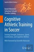 Cognitive Athletic Training In Soccer