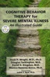 Cognitive-Behavior Therapy For Severe Mental Illness