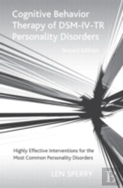 Cognitive Behavior Therapy Of Dsm-Iv-Tr Personality Disorders