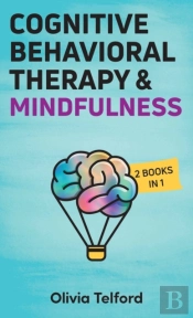 Cognitive Behavioral Therapy And Mindfulness