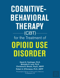 Bertrand.pt - Cognitive-Behavioral Therapy (Cbt) For The Treatment Of Opioid Use Disorder