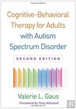 Bertrand.pt - Cognitive-Behavioral Therapy For Adults With Autism Spectrum Disorder, Second Edition