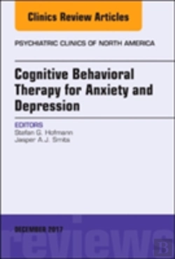 Bertrand.pt - Cognitive Behavioral Therapy For Anxiety And Depression, An Issue Of Psychiatric Clinics Of North America