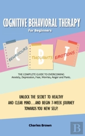 Cognitive Behavioral Therapy For Beginne