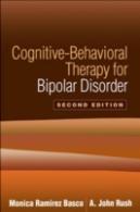 Cognitive-Behavioral Therapy For Bipolar Disorder, Second Edition