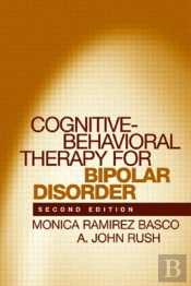 Cognitive-Behavioral Therapy For Bipolar Disorder, Second Edition