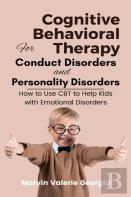 Cognitive Behavioral Therapy For Conduct Disorders And Personality Disorders