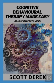 Cognitive Behavioral Therapy Made Easy
