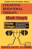 Cognitive Behavioral Therapy Made Simple