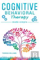 Cognitive Behavioral Therapy Made Simple