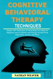Cognitive Behavioral Therapy Techniques: