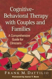 Cognitive-Behavioral Therapy With Couples And Families