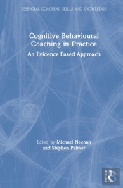 Cognitive Behavioural Coaching In Practice