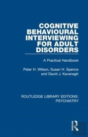 Cognitive Behavioural Interviewing For Adult Disorders