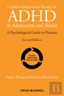 Cognitive-Behavioural Therapy For Adhd In Adolescents And Adults