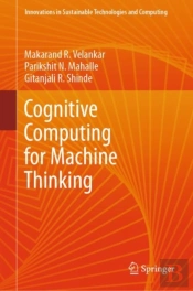 Cognitive Computing For Machine Thinking