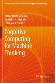 Cognitive Computing For Machine Thinking