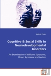 Cognitive & Social Skills In Neurodevelopmental Disorders