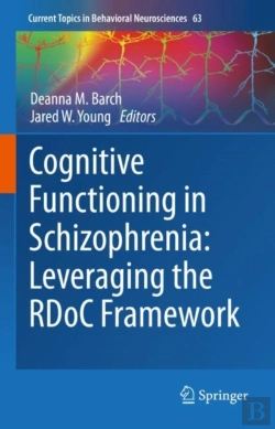 Bertrand.pt - Cognitive Functioning In Schizophrenia: Leveraging The Rdoc Framework