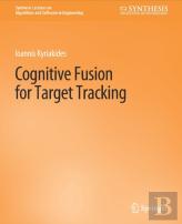Cognitive Fusion For Target Tracking
