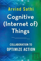 Cognitive (Internet Of) Things