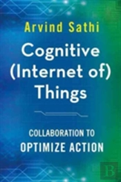 Cognitive (Internet Of) Things