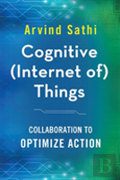 Cognitive (Internet Of) Things
