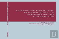 Cognitive Linguistic Explorations Of Writing In The Classroom