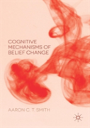 Cognitive Mechanisms Of Belief Change