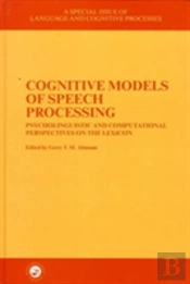 Cognitive Models Of Speech Processing
