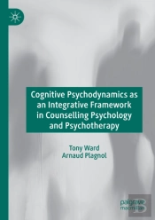Cognitive Psychodynamics As An Integrative Framework In Counselling Psychology And Psychotherapy