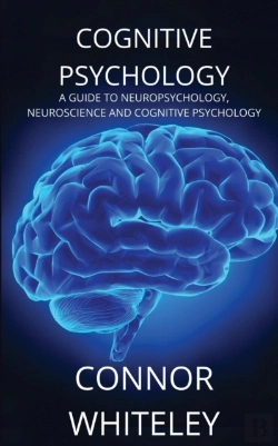 Bertrand.pt - Cognitive Psychology: A Guide To Neurops