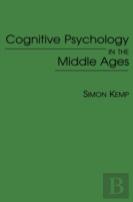 Cognitive Psychology In The Middle Ages