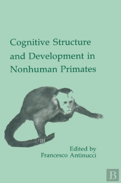 Bertrand.pt - Cognitive Structures And Development In Nonhuman Primates
