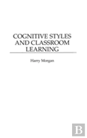 Cognitive Styles And Classroom Learning