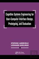 Cognitive Systems Engineering For User-Computer Interface Design, Prototyping, And Evaluation