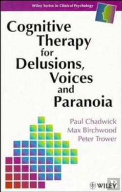 Bertrand.pt - Cognitive Therapy For Delusions, Voices And Paranoia
