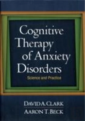 Cognitive Therapy Of Anxiety Disorders