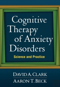 Bertrand.pt - Cognitive Therapy Of Anxiety Disorders
