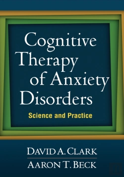 Bertrand.pt - Cognitive Therapy Of Anxiety Disorders