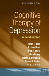 Cognitive Therapy Of Depression, Second Edition